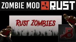 Zombie Mod + Giveaway - Rust