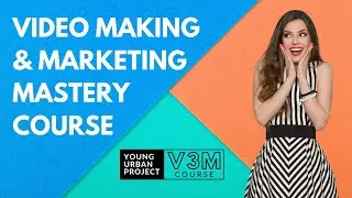 V3M Course - Video Making & Marketing - Promo - Young Urban Project