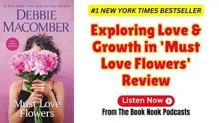 Exploring Love & Growth in 'Must Love Flowers' Review