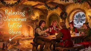 Relaxing Christmas in the Shire | Hobbit inspired Christmas musics