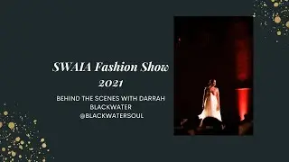 SWAIA Fashion Show Vlog 2021