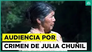 EN VIVO | Audiencia por crimen de dirigenta mapuche Julia Chuñil
