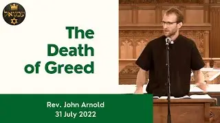 The Death of Greed | Rev. John Arnold