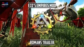 ARK: Survival Evolved | Eco's Empires Mod | Romans Trailer