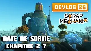On a enfin des nouvelles de Scrap Mechanic !?