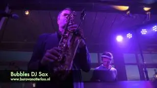 Bubbles DJ met sax - lounge to danceparty act DJ with saxophone /saxofoon