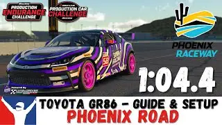 iRacing Toyota GR86 Phoenix Road Guide - 1:04.4 - GR86 Phoenix Track Guide