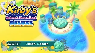 Kirby's Return to Dream Land Deluxe - World 3: Onion Ocean 100% Walkthrough (All Energy Spheres)
