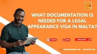 What Documentation Is Needed for a Legal Appearance Visa in Malta?
