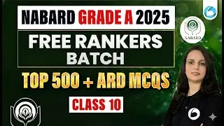 Top 500 ARD MCQs | Class 10 | Free Rankers Batch | NABARD Grade A 2025