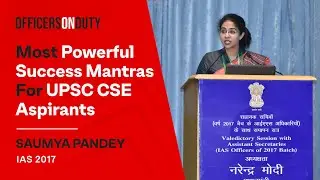 Success Mantras for UPSC Aspirants by IAS Saumya Pandey | Officers On Duty | UPSC Preparation