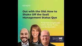 Out with the Old: How to Shake Off the SaaS Management Status Quo