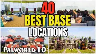 The Ultimate Palworld 1.0 Best Base Locations Guide: Base Building Tips You Need To Know