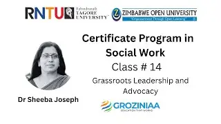 Certificate Program in Social Work - Class # 14 - Grassroots Leadership and Advocacy