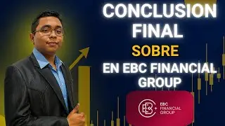 An&aacute;lisis y Conclusiones sobre EBC Financial Group 📈