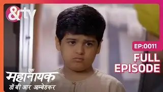 आई मैं कहानी सुन के आता हूँ | Ek Mahanayak - Dr B R Ambedkar - Full Ep - 11 | @andtvchannel