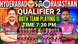 IPL 2024 Qualifier 2 | Sunrisers Hyderabad vs Rajasthan Royals Playing 11 | SRH vs RR Playing 11