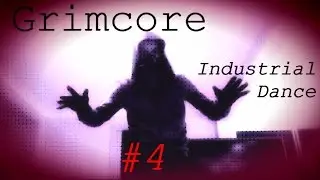 Industrial Dance #4 - by Grimcore (Explicit)