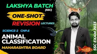 Animal Classification One Shot Revision Sci II Chp6: Class 10 SSC Board Exam 2023 | Dinesh Sir
