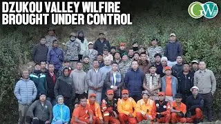 WESTERN DZUKOU VALLEY WILDFIRE BROUGHT UNDER CONTROL; AUTHORITIES VISITS SITE TO ASSESS SITUATION