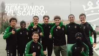 A NOSSA TERRA, O NOSSO CLUBE - Episode 3: Bem-vindo El Scarso.