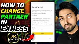 How to Change Partner in Exness | Become My Partner to Get Solutions to All Problems