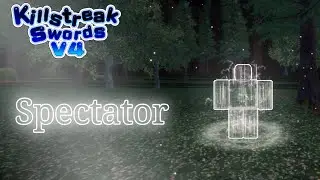 Spectator - Showcase / Guide || Killstreak Swords V4