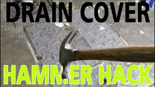 Drain cover hands-free hammer hack! An easy way to lift drain covers.