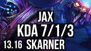 JAX vs SKARNER (TOP) | 2.5M mastery, 6 solo kills, 7/1/3, 700+ games | KR Master | 13.16