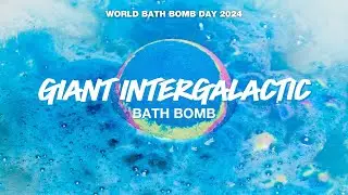 Giant Intergalactic Bath Bomb : World Bath Bomb Day 2024