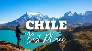 12 Best Places to Visit in Chile - Travel Video