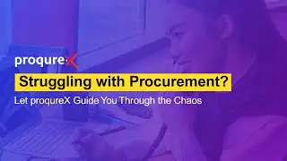 Procurement Chaos? Not Anymore. Meet proqureX | Source-to-Pay in One Platform