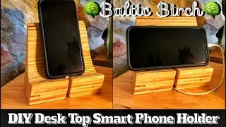 Desktop Smartphone Display | Baltic Birch Woodworking Project | DIY