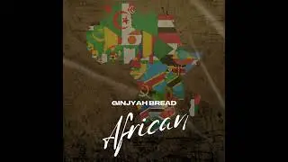 African - Fada Jam Productions & Ginjyah Bread