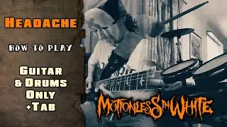 Motionless In White - Headache | GUITAR & DRUMS ONLY + SCREEN TABS | HOW TO PLAY