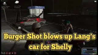 Burger Shot blows up Lang's car for Shelly | No-Pixel 3.1