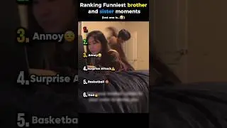 Ranking Funniest Brother And Sister Moments👧