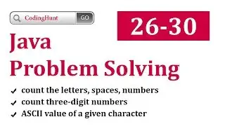 Java problem solving 26-30 | Count letter and space, count three digits number