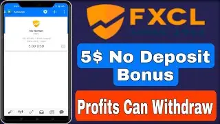 FXCL 5$ No Deposit Bonus | FXCL Forex No Deposit Bonus Offer | Profit Can Withdraw | No Conditions