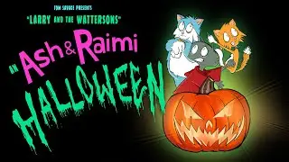 An Ash and Raimi Halloween: Larry and the Wattersons | A short horror film