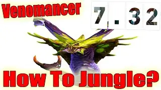 DoTa 2 How To Jungle Venomancer Patch 7.32 9k gold 15 min TOP 1 in 32