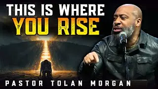 Pastor Tolan Morgan ✞ PROPHETIC WARNING | Why Your Lowest Moment Is Actually Your Turning Point