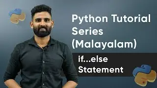 Part 5 |  Python if...else Statement | Python Malayalam Tutorial Series