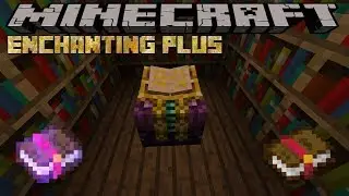 ОБНОВЛЕНИЕ МОДОВ ENCHANTING PLUS!! - MINECRAFT 1.12.2 (ВИТРИНА МОДОВ)