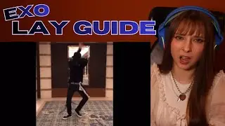 Lay EXO Guide Reaction (multi-talented, workaholic with cats OMG)