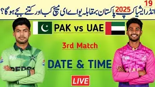 U19 Asia cup Pakistan vs uae match date time 2025 | U19 Asia cup match | today U19 Asia cup match