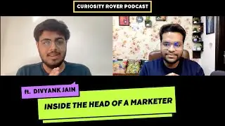 Inside the Head of a Marketer | ft. Divyank Jain