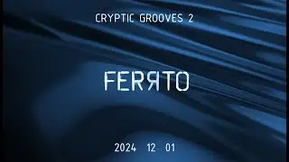 FERRTO - CRYPTIC GROOVES 2