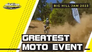 Greatest Event In Moto History | Big Hill Jam 2023