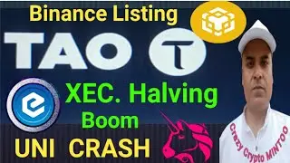 TAO  Binance Listing || eCASH  Halving Price BOOM  || UNI  CRASH  || Crazy Crypto Mintoo